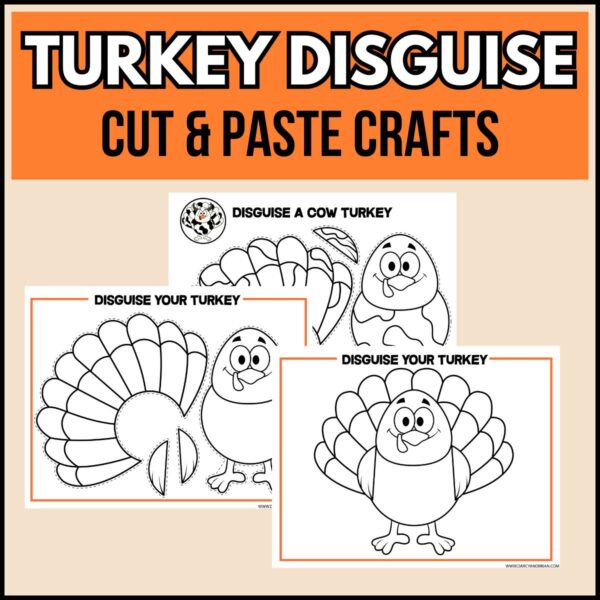 Top says Turkey Disguise Cut and Paste Crafts. Preview of three black and white pages kids can color. One is for disguising a turkey as a cow. The other two pages are blank for creating your own.