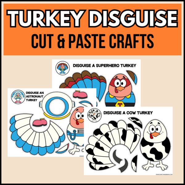 White and black text along the top on orange background says Turkey Disguise Cut & Paste Crafts. Preview of three pages of full color versions of the cow, astronaut, and superhero turkey pieces to cut out and glue.